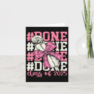 Done Cl Of 2025 Graduation Seniors 2025 Bow Girls Card