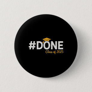 #done Cl Of 2025 - Graduation So Done Senior 2025  6 Cm Round Badge