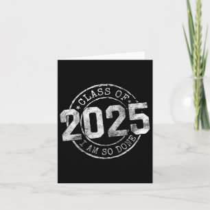 Done Cl Of 2025 Senior 2025 Graduation 25 Graduati Card