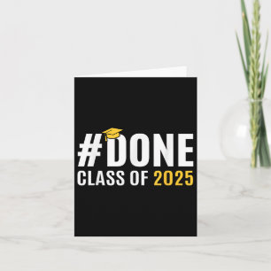 Done Cl Of 2025 Senior Graduation Gifts Graduate 2 Card