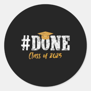 Done Cl Of 2025 Vintage Senior Mum Funny Graduatio Classic Round Sticker
