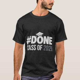#done Cl Of 2026 Graduate Senior 2026 Graduation G T-Shirt