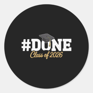 Done Cl Of 2026 Graduation Proud Graduate Premium Classic Round Sticker