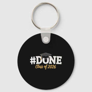 Done Cl Of 2026 Graduation Proud Graduate Premium Key Ring