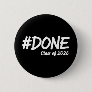 Done Cl Of 2026 Senior Graduation 2026 Last Day Of 6 Cm Round Badge
