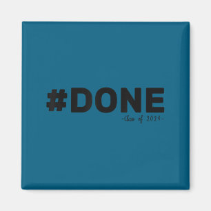 #done class of 2024 graduate funny 2024 graduation magnet