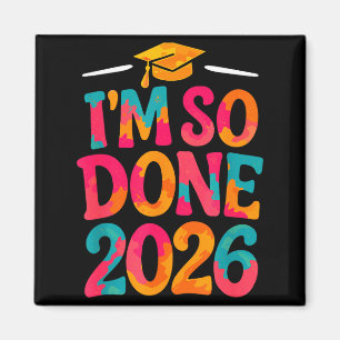 Done class of 2026 college high school graduationD Magnet