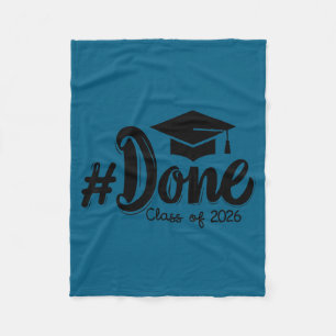 Done class of 2026 graduate funny 2026 graduationD Fleece Blanket