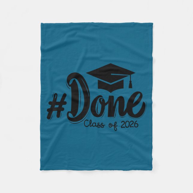 Done class of 2026 graduate funny 2026 graduationD Fleece Blanket (Front)