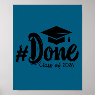Done class of 2026 graduate funny 2026 graduationD Poster