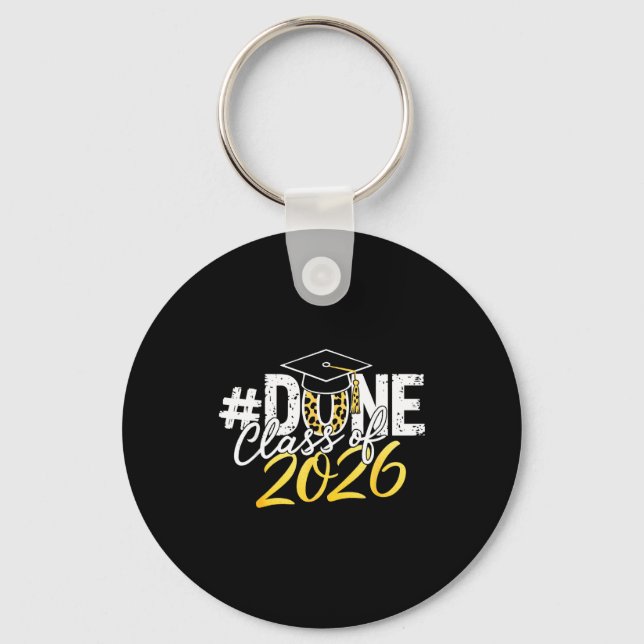 Done class of 2026 senior graduation last day of key ring (Front)