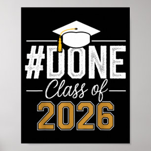 Done class of 2026 senior graduation last day of poster