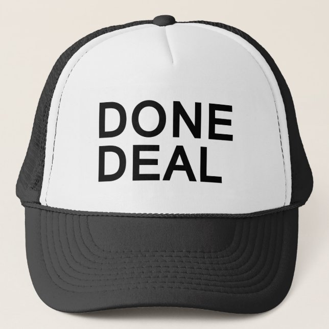 DONE DEAL bold fun slogan trucker hat (Front)