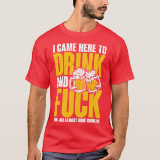 Done drinking T-Shirt