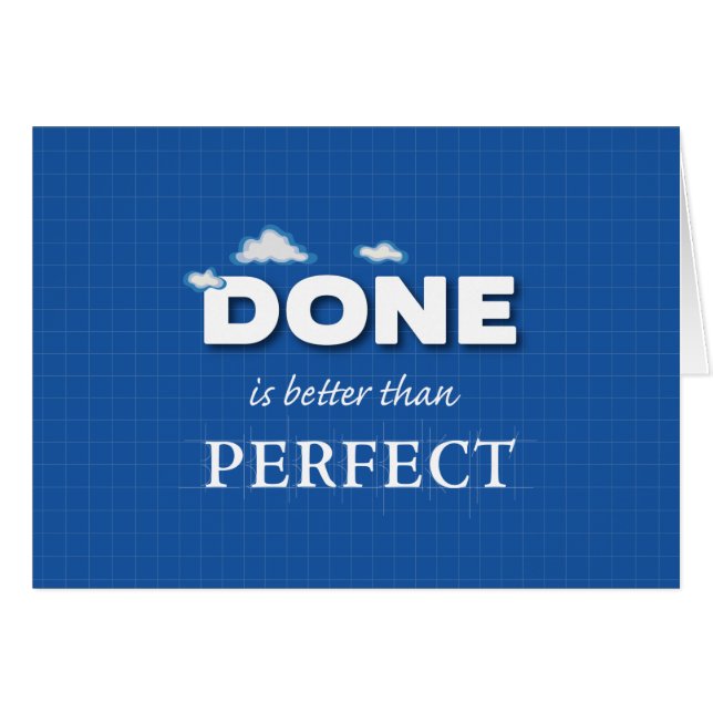 Done is Better Than Perfect (Front Horizontal)