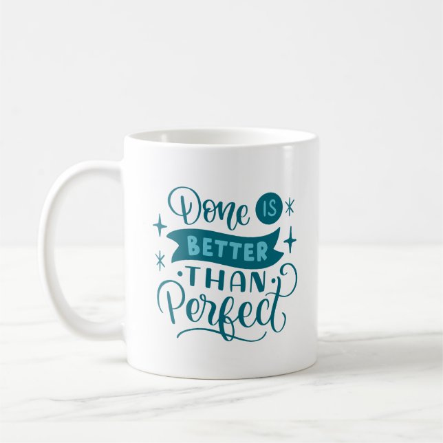 done is better than perfect coffee mug (Left)
