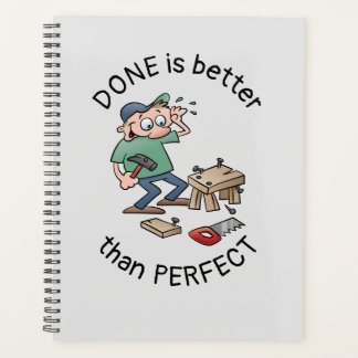 Done Is Better Than Perfect Funny Quote Cartoon Planner