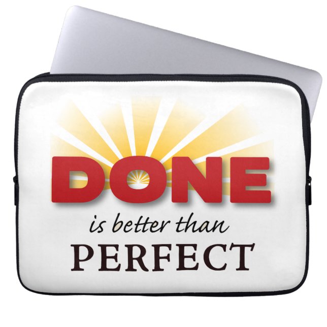 Done is Better than Perfect Laptop Sleeve (Front)