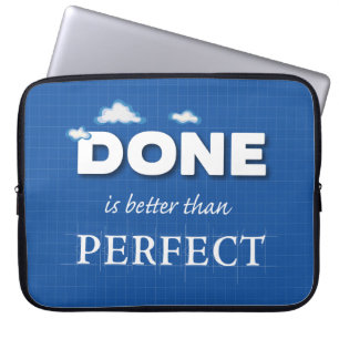 Done is Better Than Perfect Laptop Sleeve