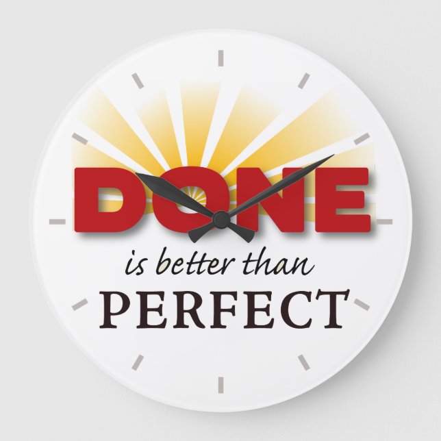 Done is Better than Perfect Large Clock (Front)