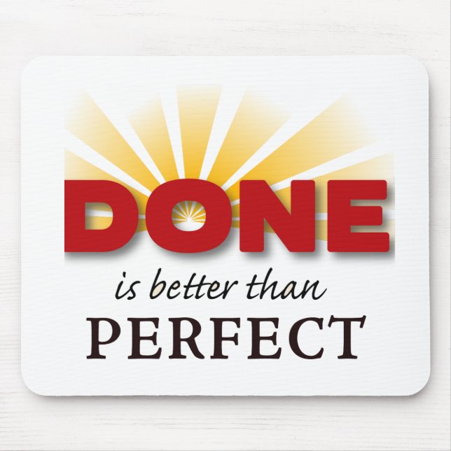 Done is Better than Perfect Mouse Mat (Front)