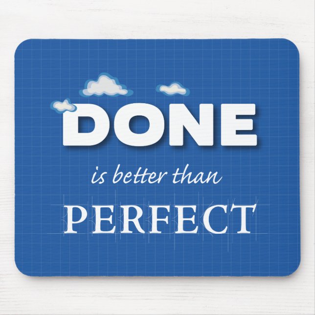 Done is Better Than Perfect Mouse Mat (Front)
