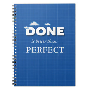 Done is Better Than Perfect Notebook