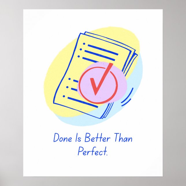 Done is Better Than Perfection – Motivational Post Poster (Front)