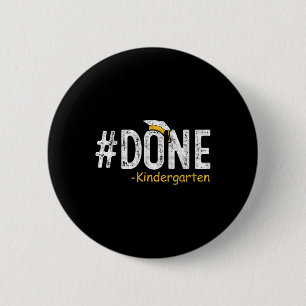 Done Kindergarten Graduation 2025 Gifts Teacher La 6 Cm Round Badge
