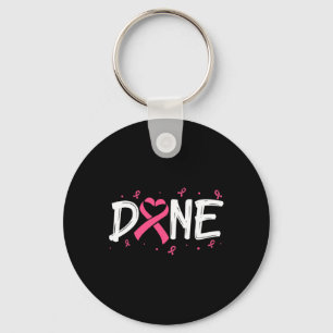 Done Last Day Of Radiation Chemo Breast Cancer Awa Key Ring