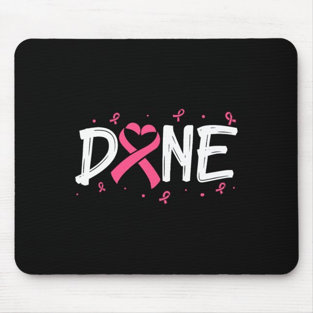 Done Last Day Of Radiation Chemo Breast Cancer Awa Mouse Mat (Front)