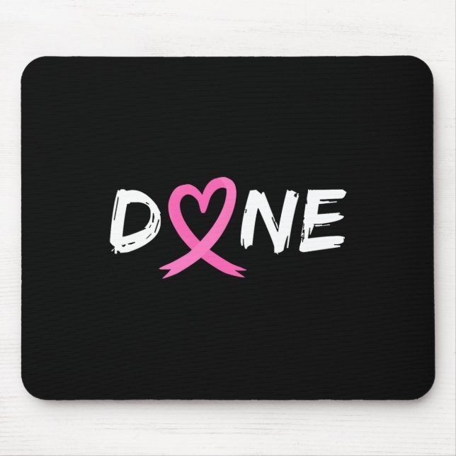 Done Last Day Of Radiation Chemo Breast Cancer Lov Mouse Mat (Front)
