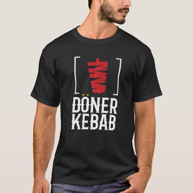 Döner Kebab I Döner Kebab I Kebab Grill Döner Shop T-Shirt (Front)