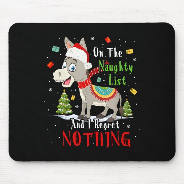 Donkey Christmas On The Naughty List And I Regret  Mouse Mat (Front)
