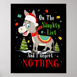 Donkey Christmas On The Naughty List And I Regret Poster