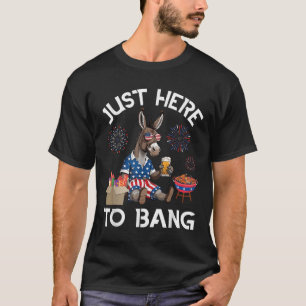 Donkey Drinking Beer Bbq Just Here To Bang 4th Of T-Shirt