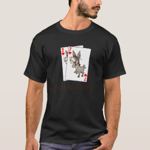 Donkey Poker For Online And Live Players T-Shirt