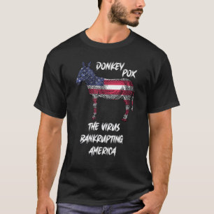 Donkey Pox Democrats  Politics  Bankrupt America T-Shirt