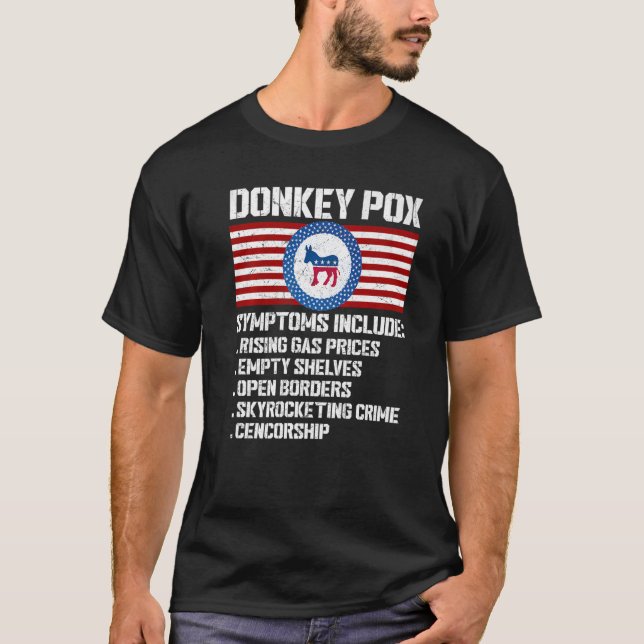 Donkey Pox Symptoms Conservative Republican T-Shirt (Front)
