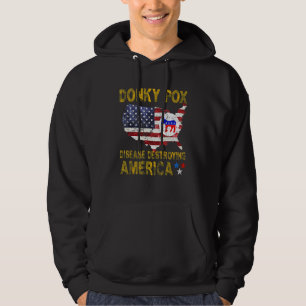 Donkey Pox The Disease Destroying America 2 Hoodie