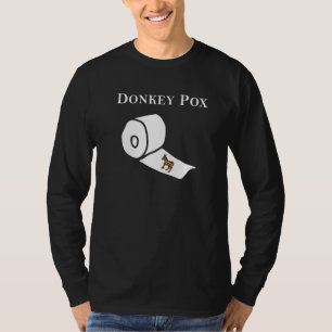 Donkey Pox The Disease Destroying America  3 T-Shirt