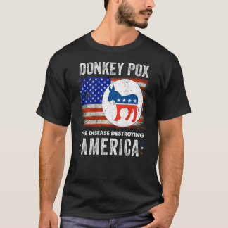 Donkey Pox The Disease Destroying America Back Pri T-Shirt