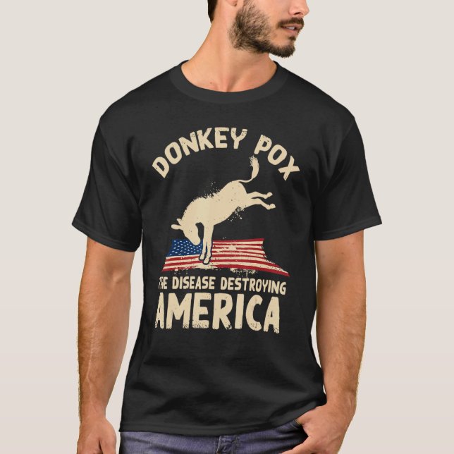 Donkey Pox The Disease Destroying America Democrat T-Shirt (Front)
