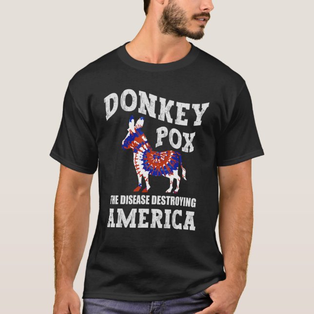 Donkey Pox The Disease Destroying America  Donkey  T-Shirt (Front)