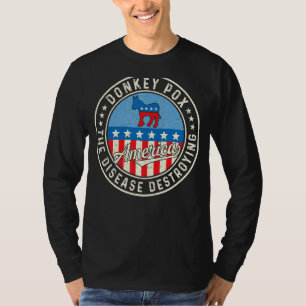 Donkey Pox The Disease Destroying America Donkeypo T-Shirt