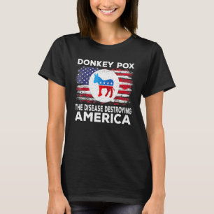 Donkey Pox The Disease Destroying America Donkeypo T-Shirt