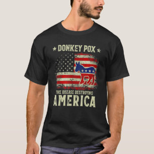 Donkey Pox The Disease Destroying America Donkeypo T-Shirt