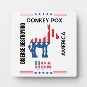 Donkey Pox The Disease Destroying America Lovely Plaque
