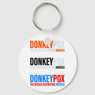 Donkey Pox the disease destroying America Stickers Key Ring