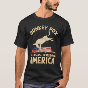 Donkey Pox The Disease Destroying America USA Flag T-Shirt